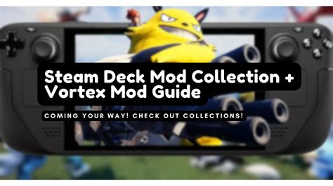 Can You Use Vortex Mods On Steam Deck? A Complete Overview